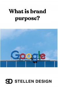 What is brand purpose by Stellen Design Graphic Design and Branding