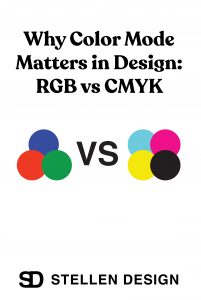 When to use RGB vs CMKY by Stellen Design Graphic Design and Branding